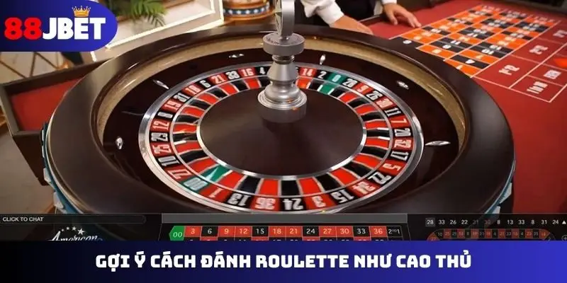 Gợi ý cách đánh Roulette như cao thủ